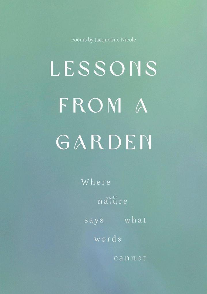 Lessons From a Garden
