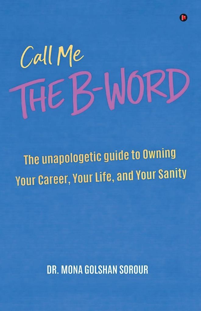 Call Me THE B-Word