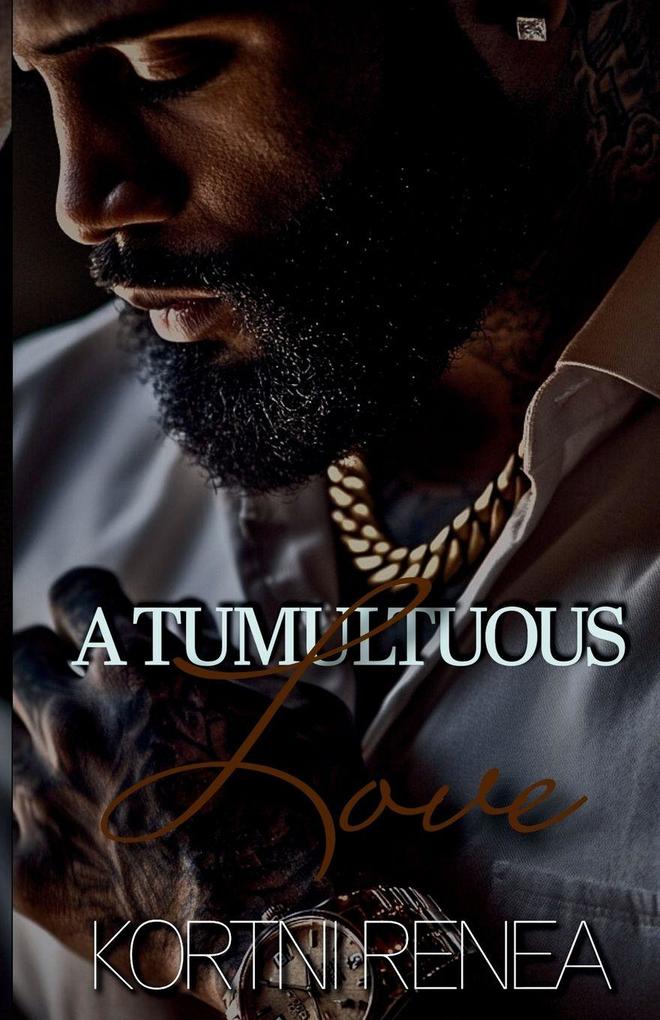 A Tumultuous Love