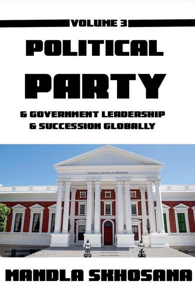 Political Party & Government Leadership & Succesion Globally