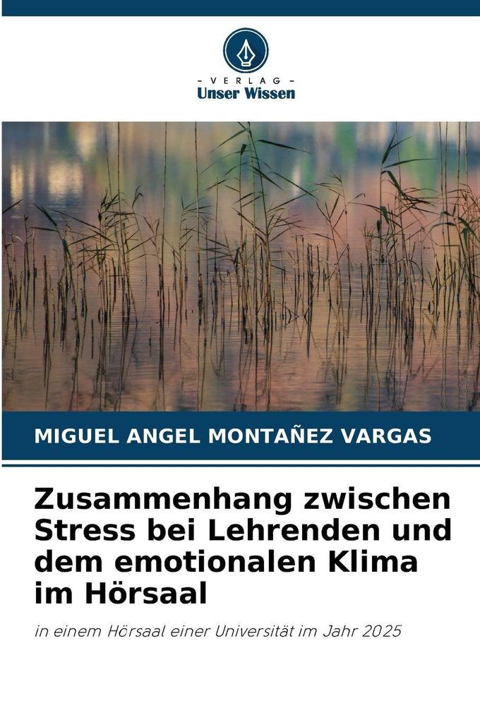 Zusammenhang zwischen Stress bei Lehrenden und dem emotionalen Klima im Hörsaal