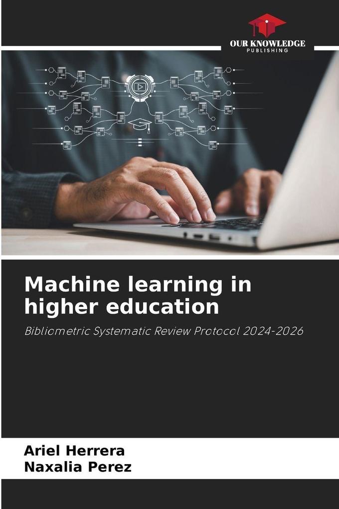 Machine learning in higher education