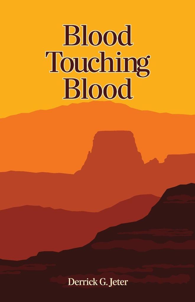 Blood Touching Blood