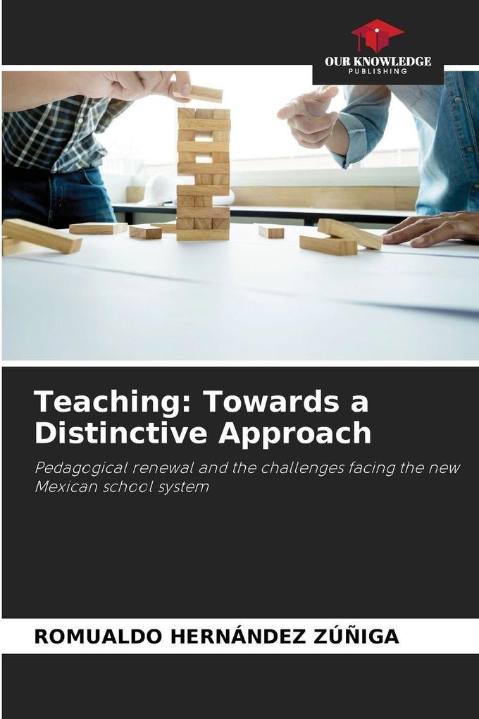 Teaching: Towards a Distinctive Approach
