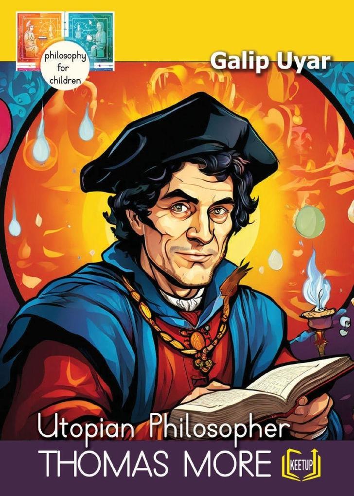 Thomas More - Utopian Philosopher