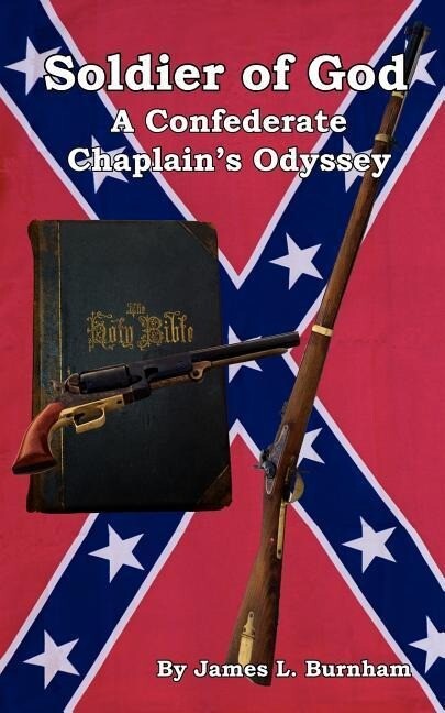 Soldier of God: A Confederate Chaplain‘s Odyssey