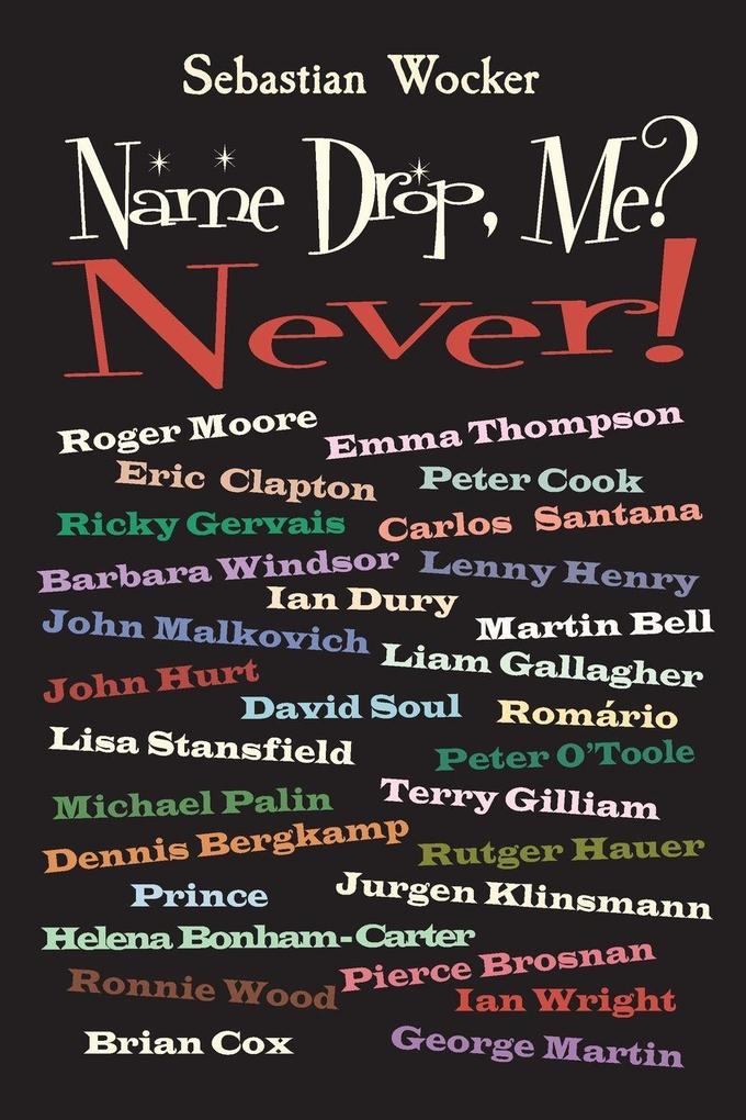 Name Drop Me? Never!