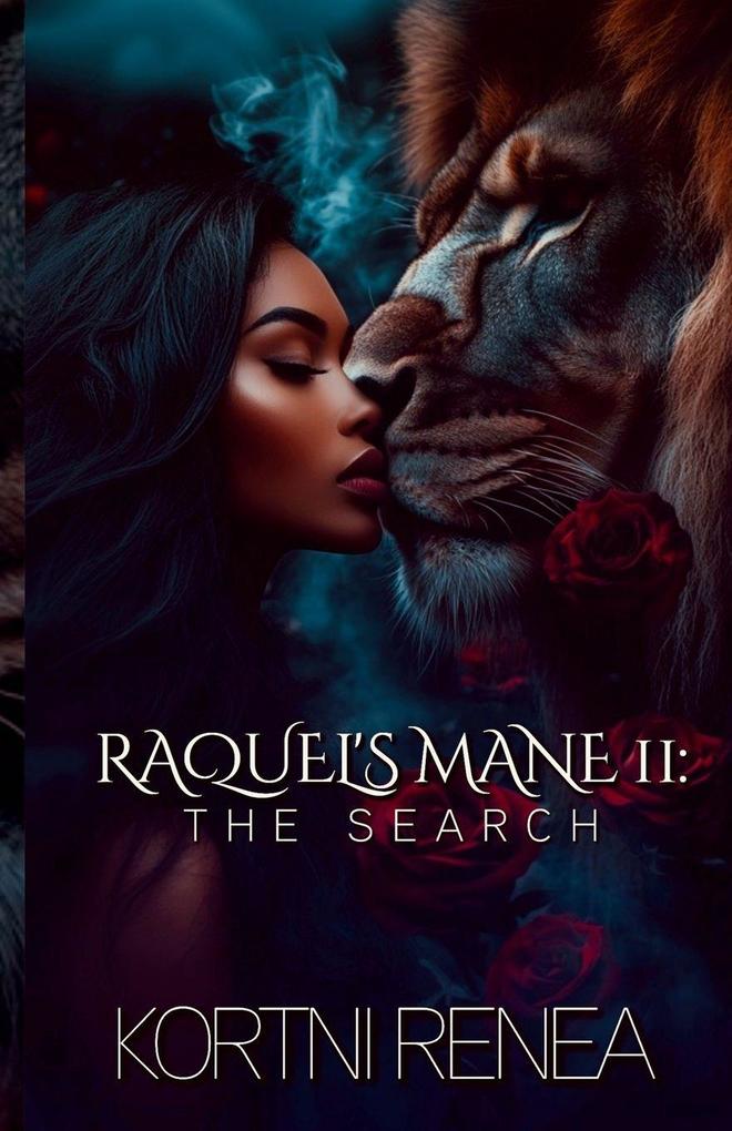 Raquel's Mane PT II. The Search
