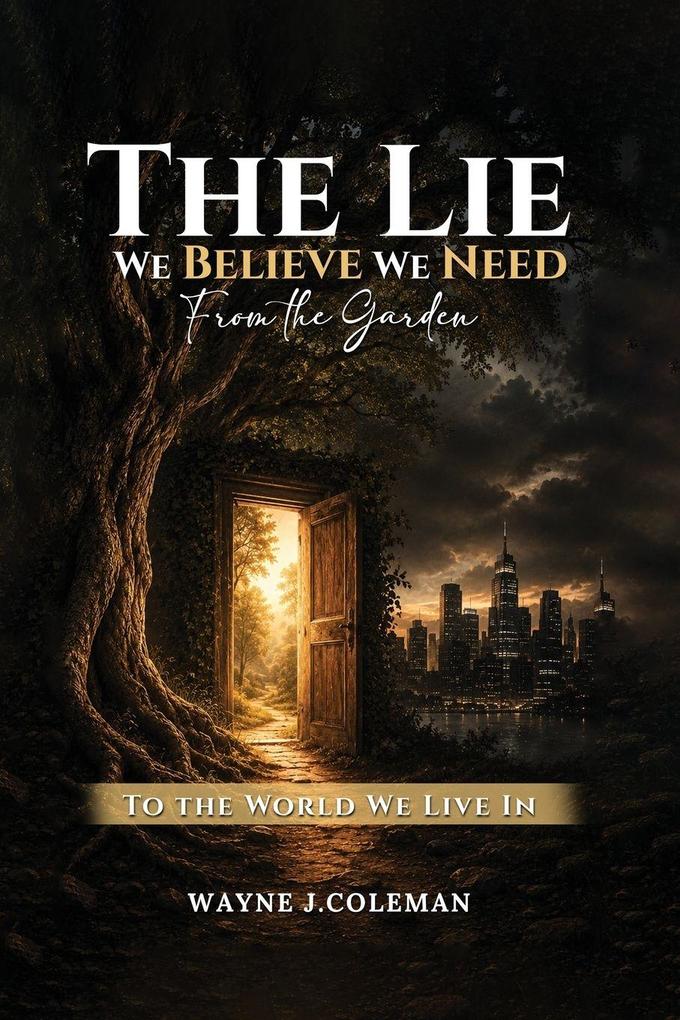 The Lie We Believe We Need