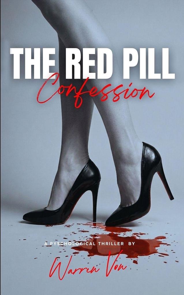 The Red Pill Confession