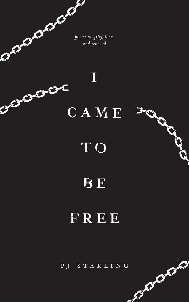 I came to be free