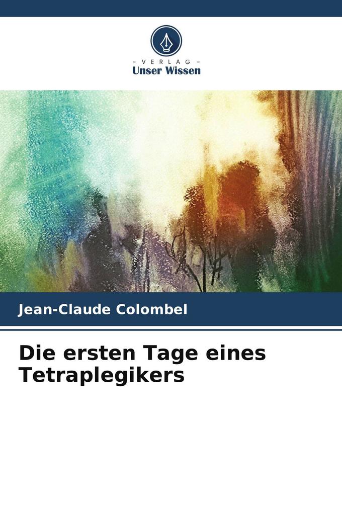 Die ersten Tage eines Tetraplegikers