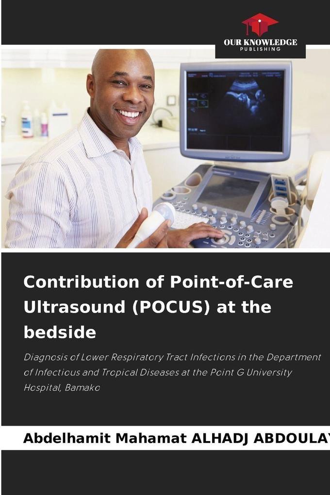 Contribution of Point-of-Care Ultrasound (POCUS) at the bedside