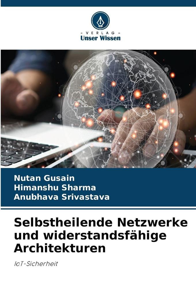 Selbstheilende Netzwerke und widerstandsfähige Architekturen