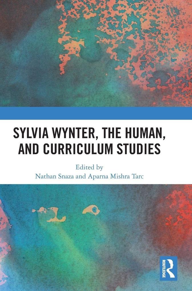 Sylvia Wynter the Human and Curriculum Studies