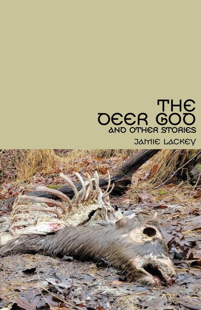 The Deer God and Other Stories