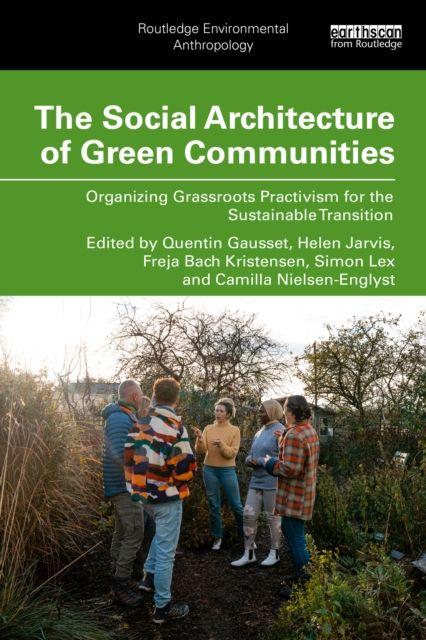 The Social Architecture of Green Communities