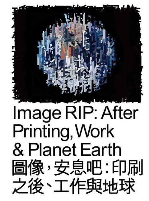 Image Rip: After Printing Work & Planet Earth