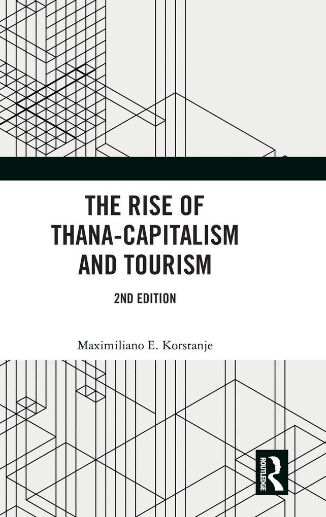 The Rise of Thana-Capitalism and Tourism