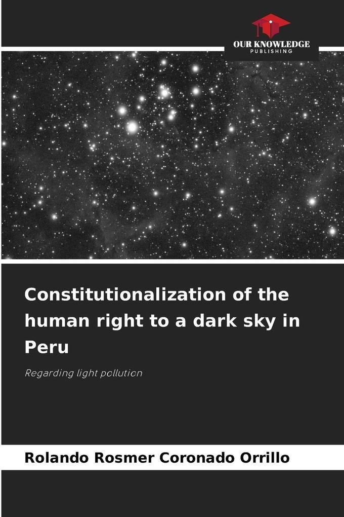 Constitutionalization of the human right to a dark sky in Peru