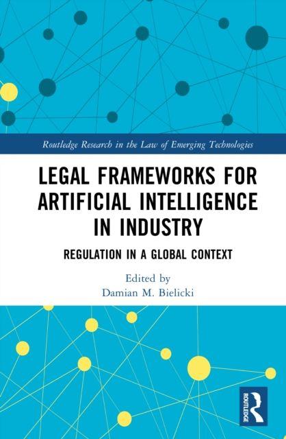 Legal Frameworks for Artificial Intelligence in Industry