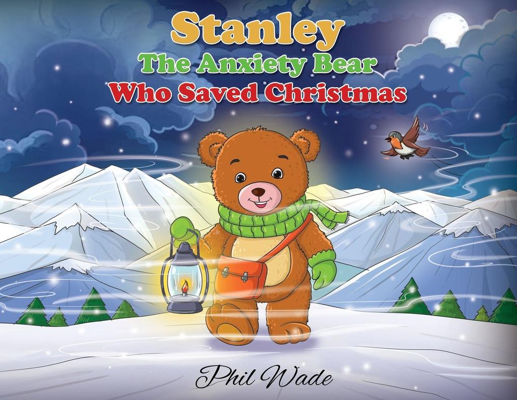 Stanley the Anxiety Bear Who Saved Christmas