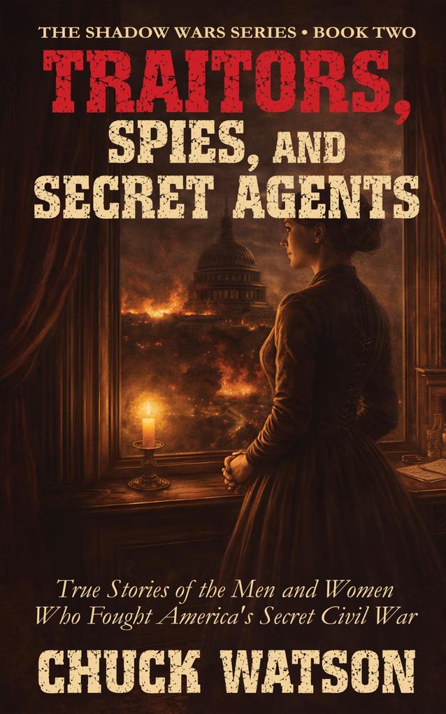 Traitors Spies and Secret Agents