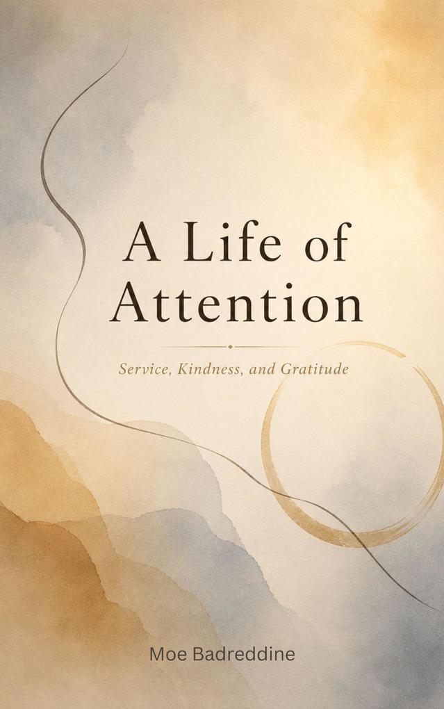 A Life of Attention