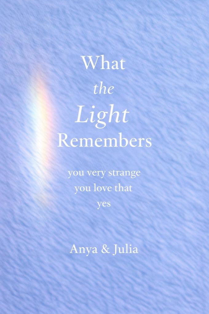 What the Light Remembers