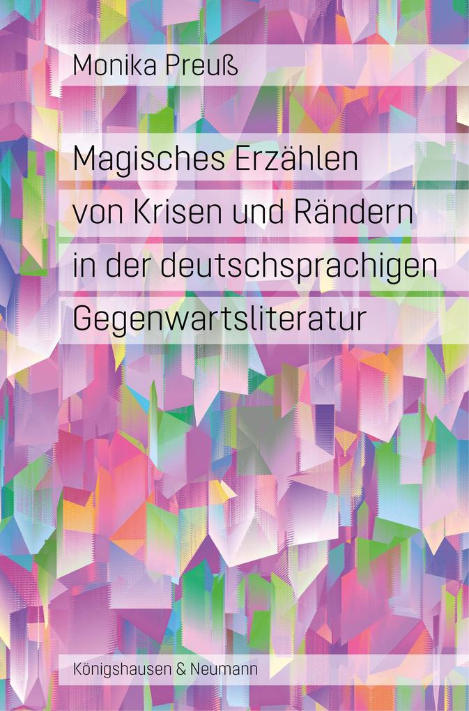 Magisches Erzählen von Krisen und Rändern in der deutschsprachigen Gegenwartsliteratur