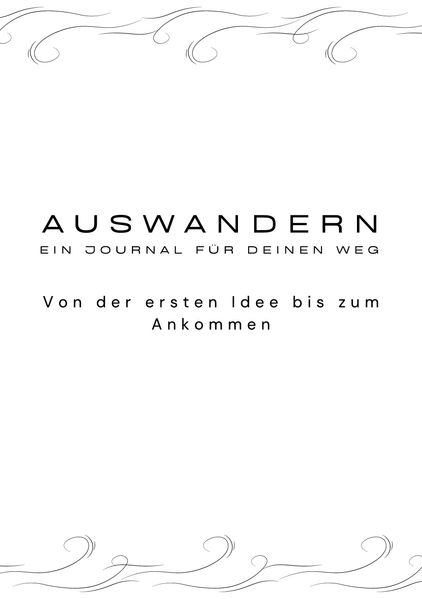 Auswandern - Ein Journal für deinen Weg