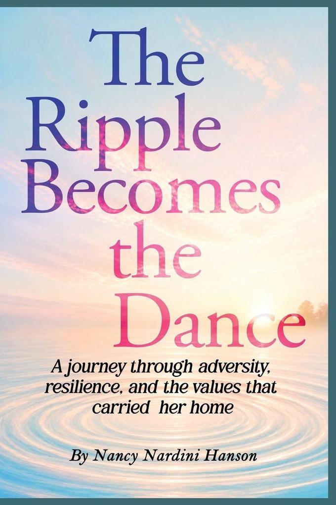 The Ripple Becomes the Dance