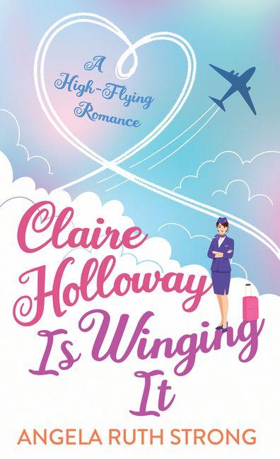 Claire Holloway Is Winging It