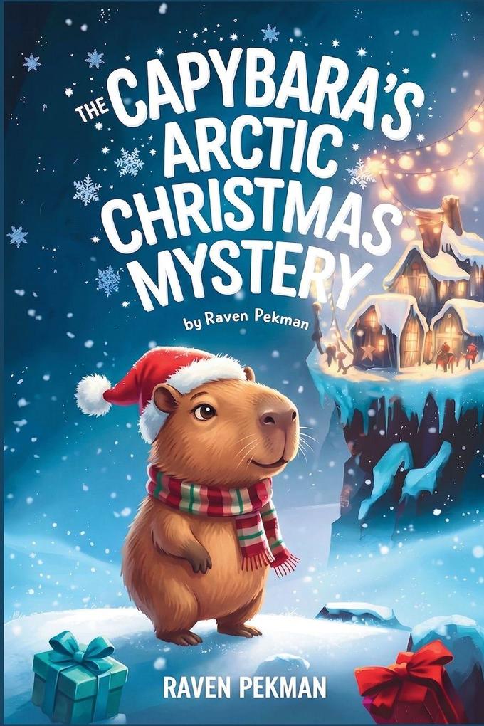 The Capybara's Arctic Christmas Mystery