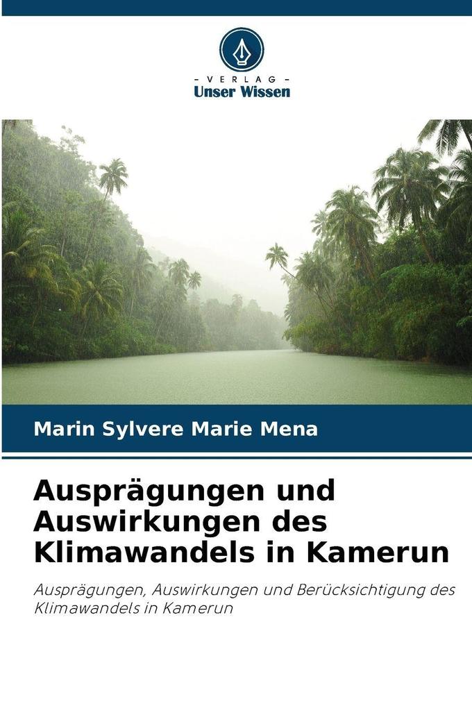 Ausprägungen und Auswirkungen des Klimawandels in Kamerun