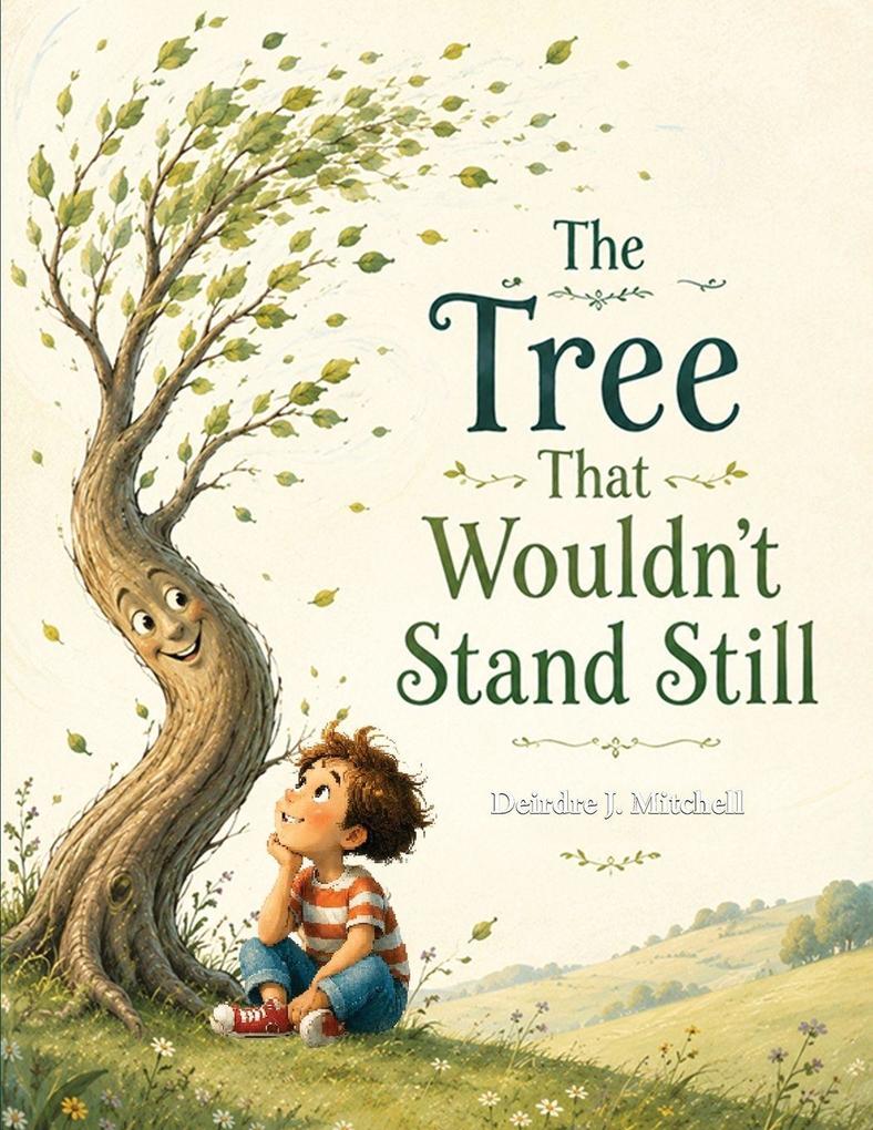 The Tree That Wouldn't Stand Still
