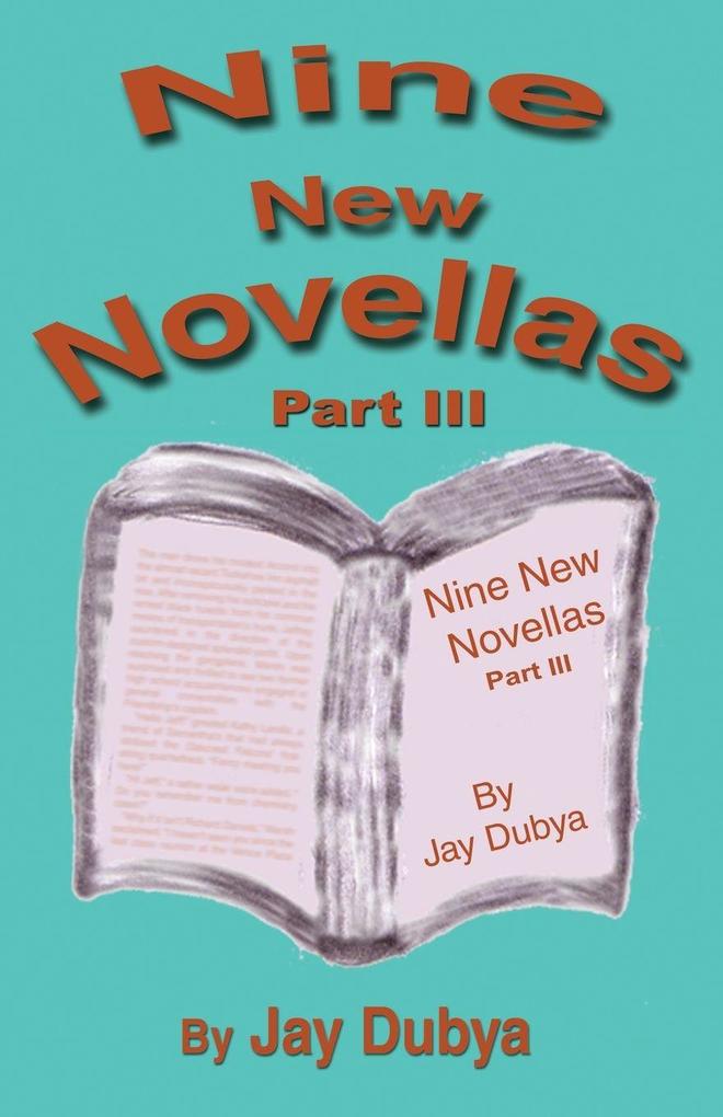 Nine New Novellas Part III
