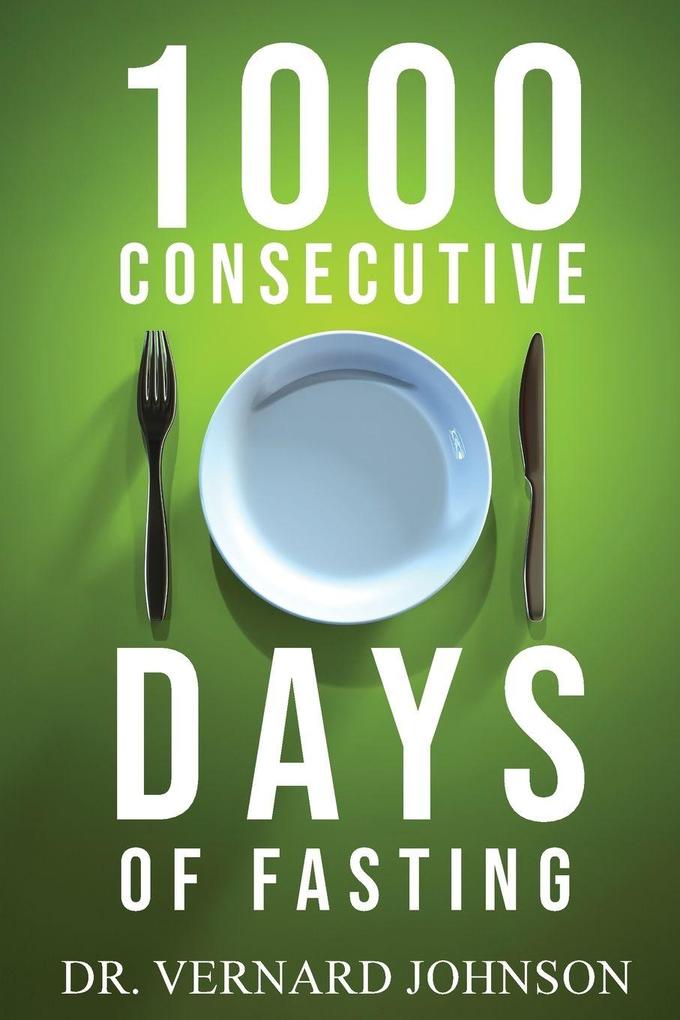 1000 Consecutive Days of Fasting