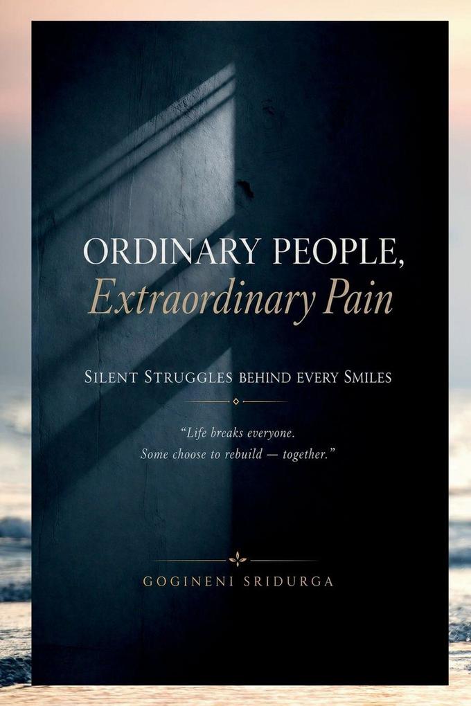 Ordinary People Extraordinary Pain