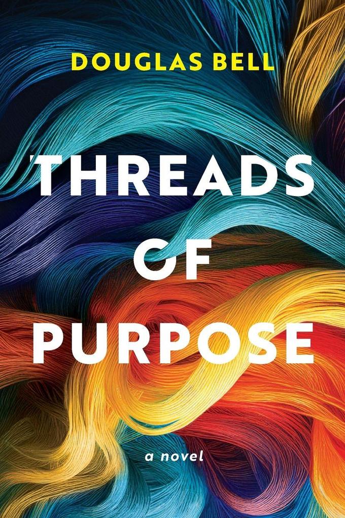 Threads of Purpose