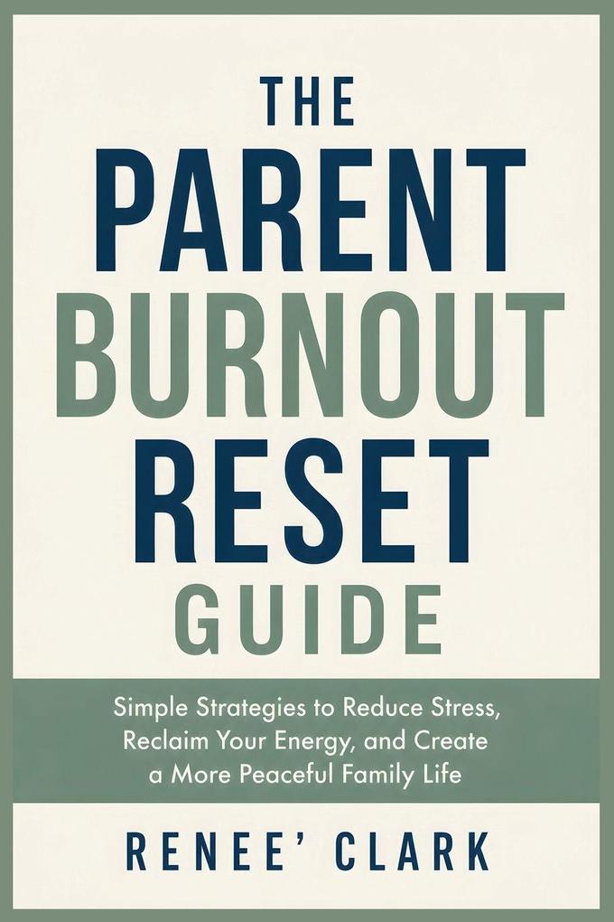 The Parent Burnout Reset Guide