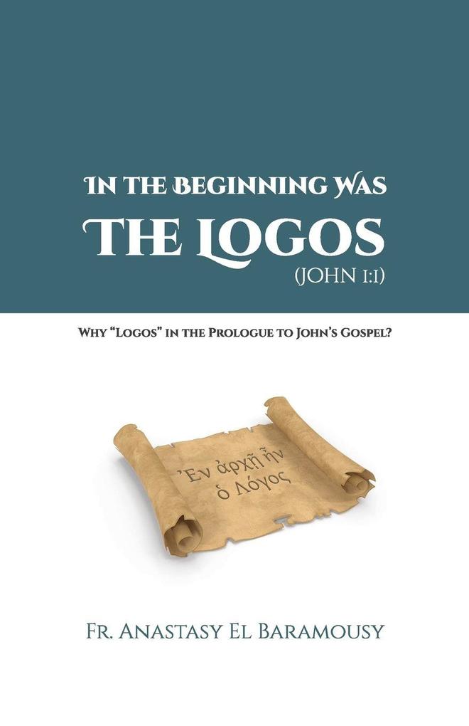 In the Beginning Was the Logos (JOHN 1
