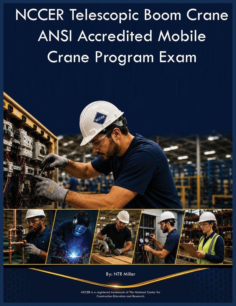NCCER Telescopic Boom Crane ANSI Accredited Mobile Crane Program Exam