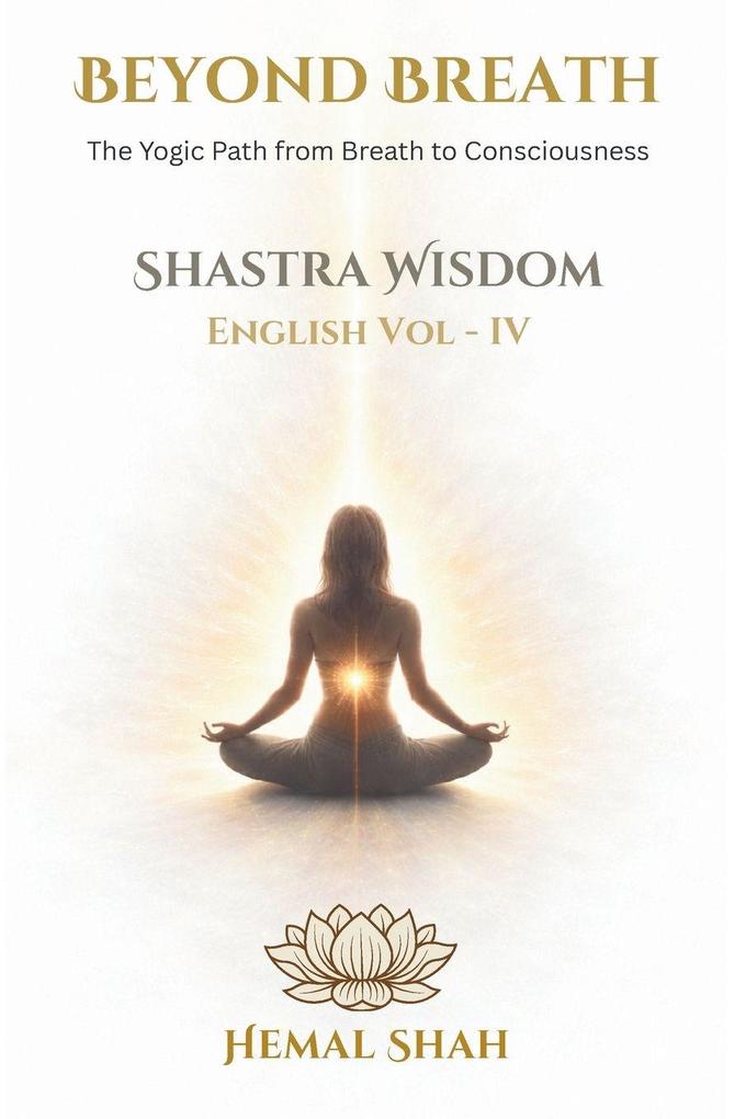 Shastra Wisdom - Beyond Breath