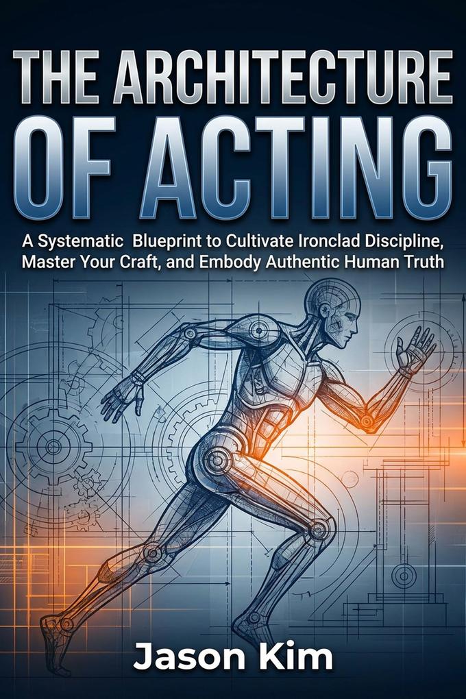 The Architecture of Acting