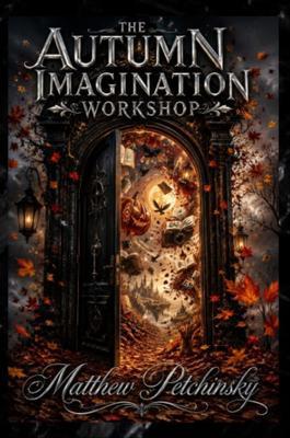 The Autumn Imagination Workshop