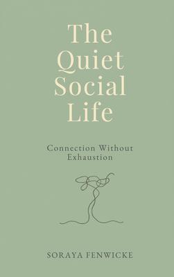 The Quiet Social Life
