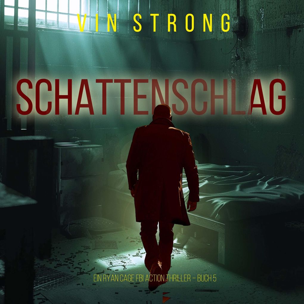 Schattenschlag (Ein Ryan Cage FBI Action Thriller Buch 5)