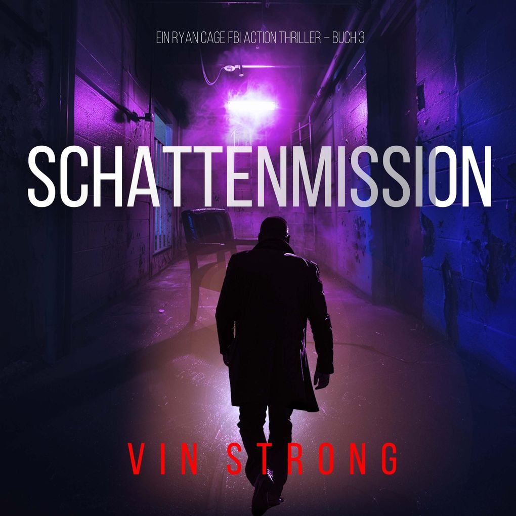 Schattenmission (Ein Ryan Cage FBI Action Thriller Buch 3)