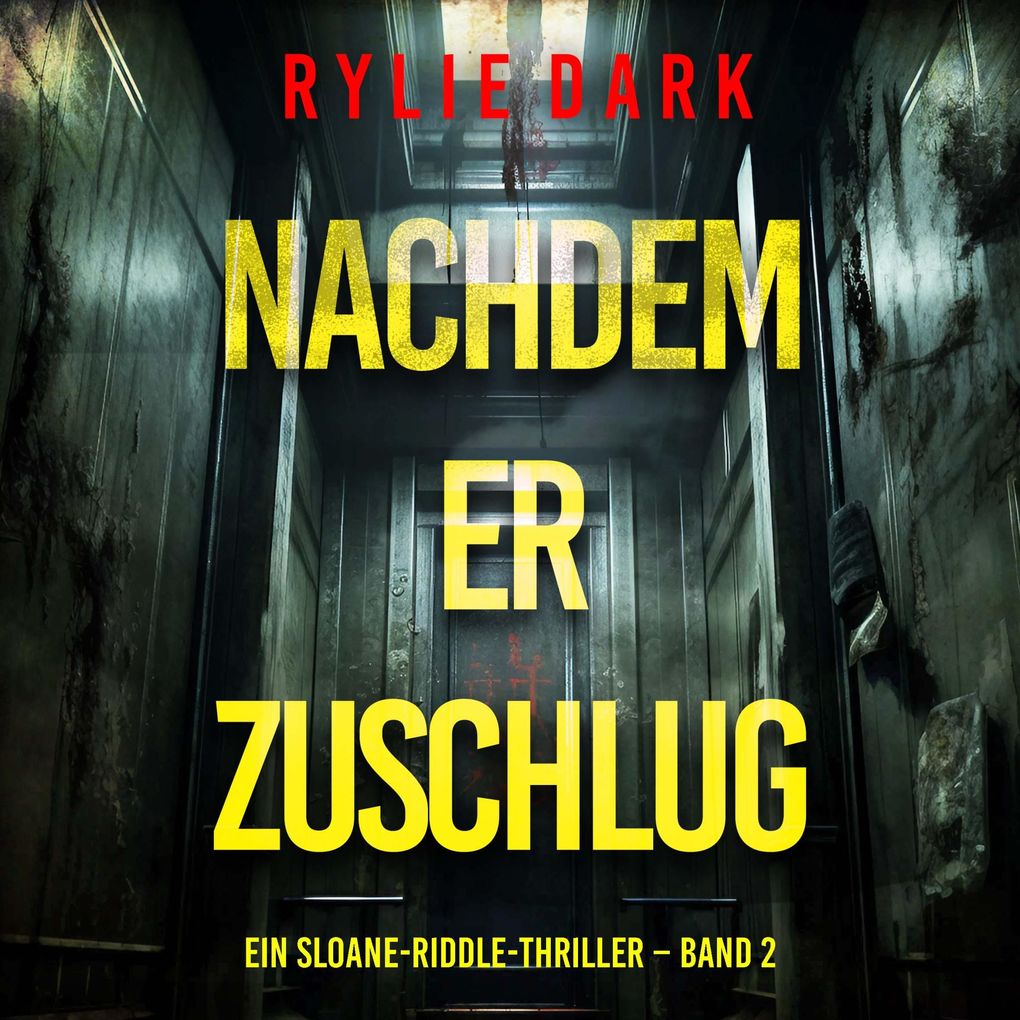 Nachdem er zuschlug (Ein Sloane-Riddle-Thriller Band 2)